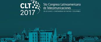 Desde el martes, Congreso Latinoamericano de Telecomunicaciones 2017